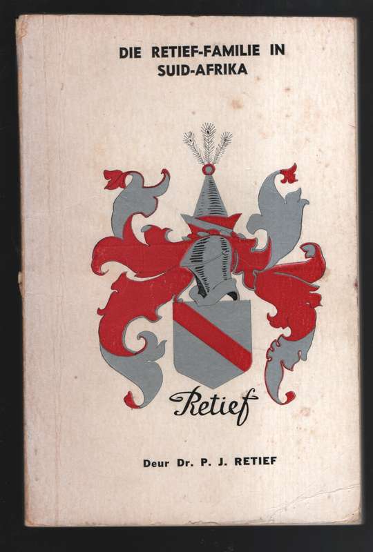 Die Retief-Familie in Suid-Afrika - Retief, P. J.