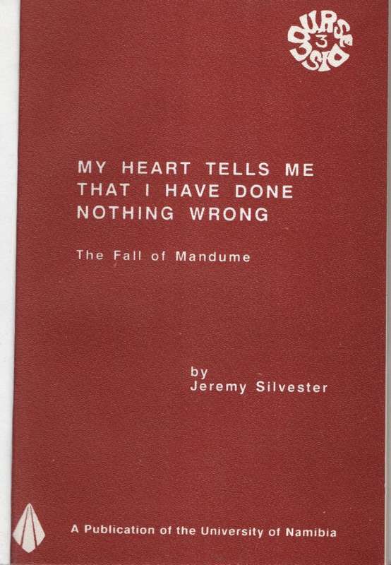 My Heart Tells Me that I have Done Nothing Wrong: The Fall of Mandum - Silvester, Jeremy