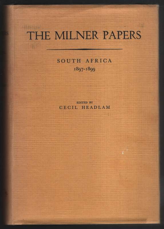 The Milner Papers. South Africa, 1897-1905. 2 Volumes - Lord Milner; Cecil Headlam (