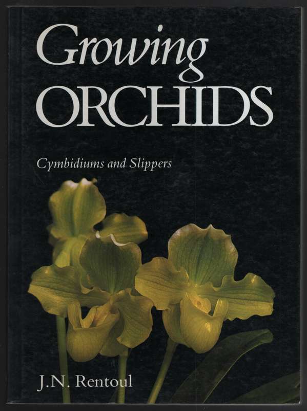 GROWING ORCHIDS - RENTOUL,JN