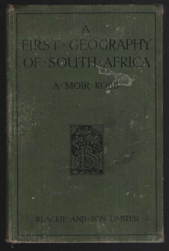A First Geography of South Africa - Robb, A, Moir