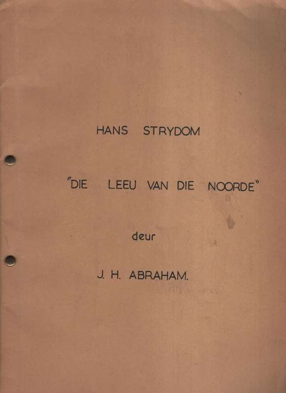 Hans Strydom: Die Leeu van die Noorde - Abraham, J. H.