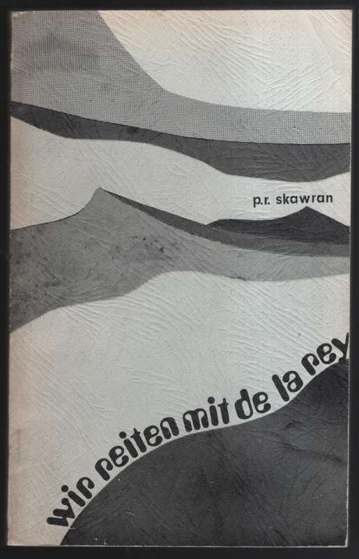 Wir Reiten Mit de la Rey: Die Erlebnisse der Kroondalbauern im Aglo- - Skawran, Paul Robert