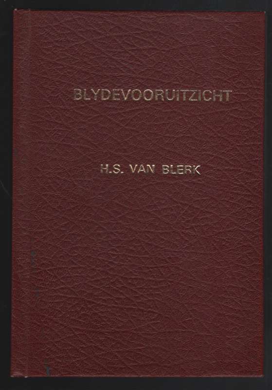 Blydevooruitzicht. Majuba Reeks 1 - Van Blerk, H. S.