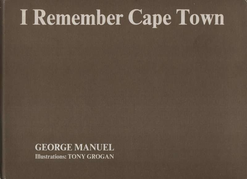 I Remember Cape Town - Manuel, George; Grogan, Tony