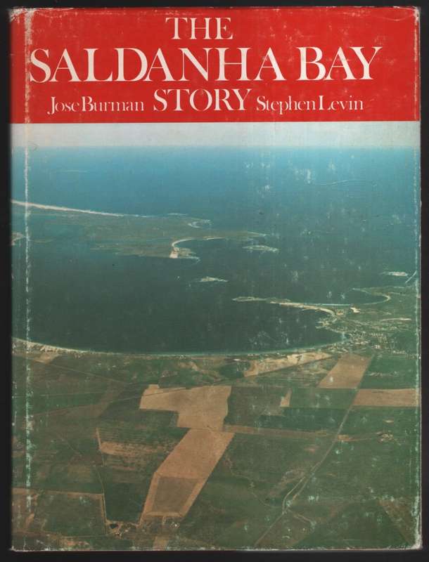 The Saldanha Bay Story - Burman, Jose; Levin, Stephen