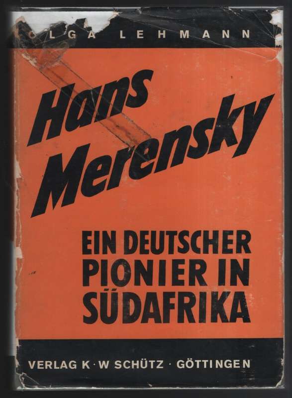 Hans Merensky, ein Deutcher Pionier in Sudafrika - Lehmann, Olga