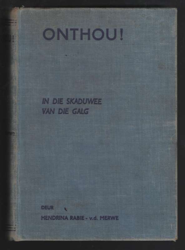 Onthou! In die Skadu van die Galg - Rabie - van der Merwe, Henri