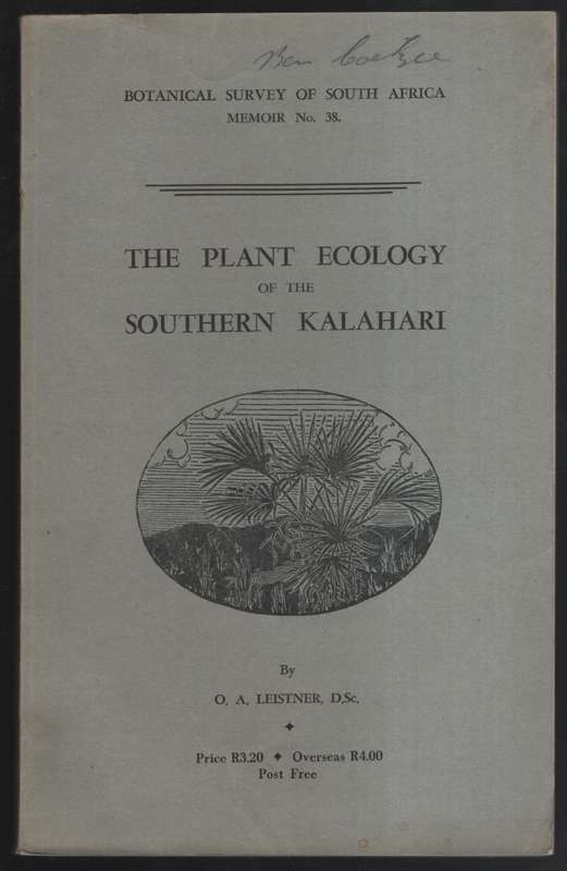 The Plant Ecology of the Southern Kalahari. Botanical Survey of Sout - Leistner, O. A.
