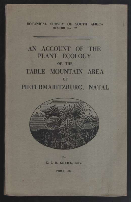 An Account of the Plant Ecology of the Table Mountain Area of Pieter - Killick, D.J. B.