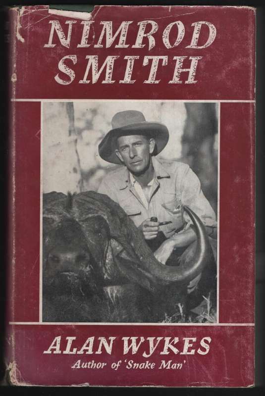 Nimrod Smith: A Profile of T. Murray Smith, Professional Big Game Hu - Wykes, Alan