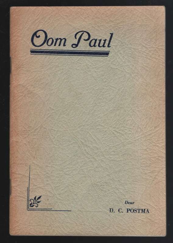 Oom Paul: 'n Simboliese Drama in Vier Bedrywe - Postma, D. C.
