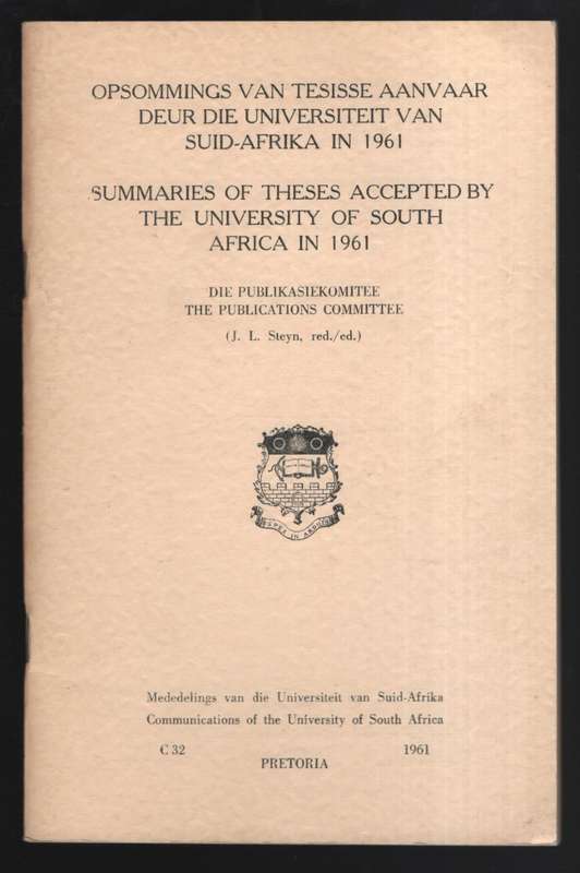 Opsommings van Tesisse Aanvaar deur die Universiteit van Suid-Afrika - Steyn, J. L. (ed)