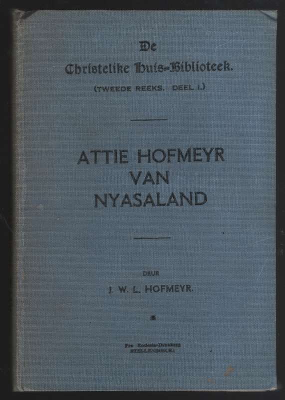 Attie Hofmeyer van Nyasaland - Hofmeyr, J. W. L.