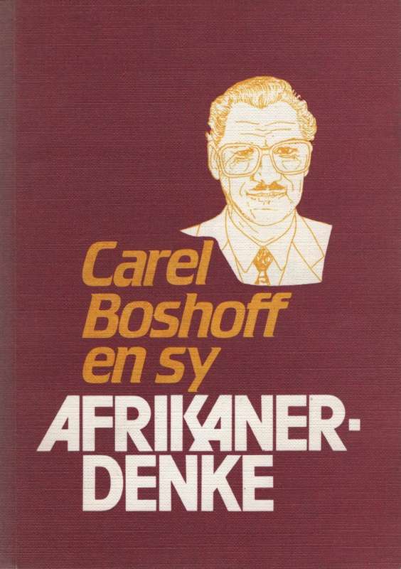 Carel Boshoff en Sy Afrikanerdenke - Kemp, Koos