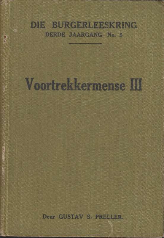 Voortrekkermense: 'n Vijftal oorspronklike Dokumente oor die Geskied - Preller, Gustav S.
