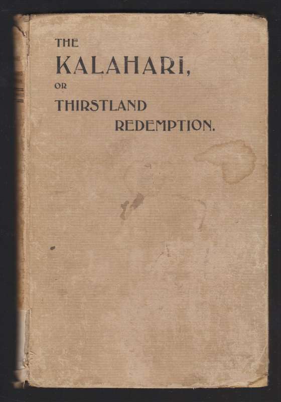 The Kalahari or Thirstland Redemption - Schwarz, E. H. L.
