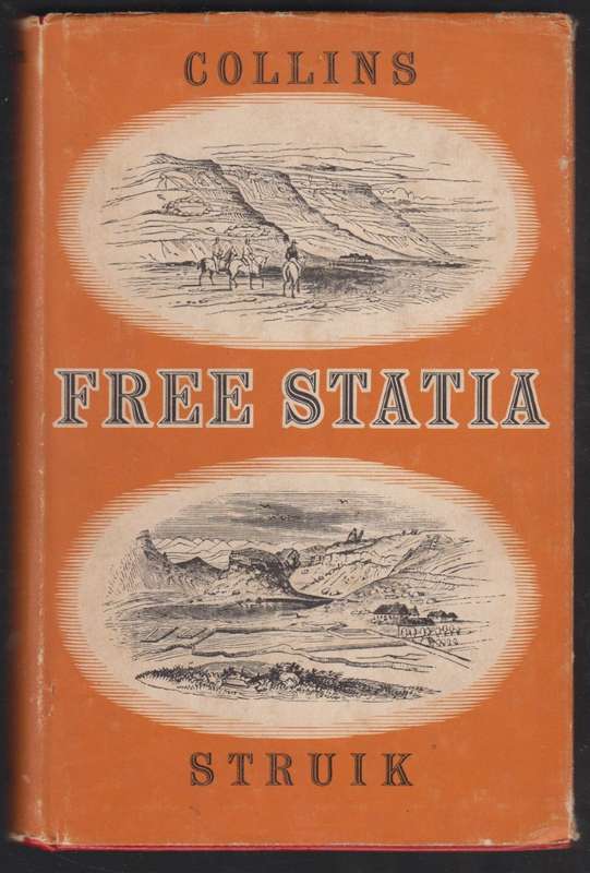 Free Statia. Reminiscenes of a Lifetime in the Orange Free State - Collins, W.