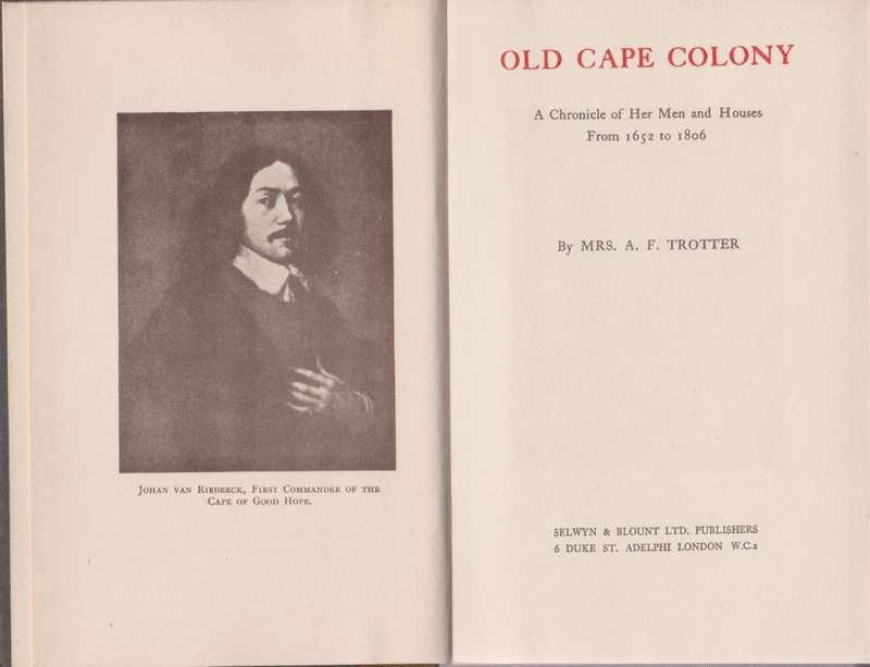 Old Cape Colony: A Chronicle of Her Men and Houses - Trotter, A. F.