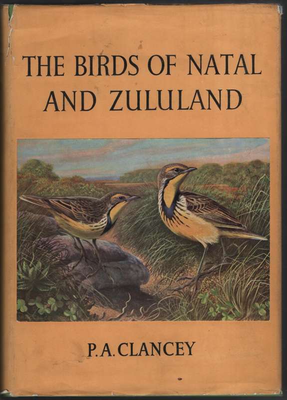 The Birds of Natal and Zululand - Clancey, P. A.