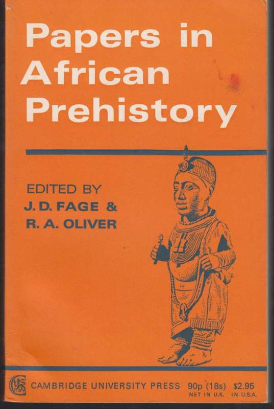 Papers in African Prehistory - Ed by J. D. Fage & R. A. Oli