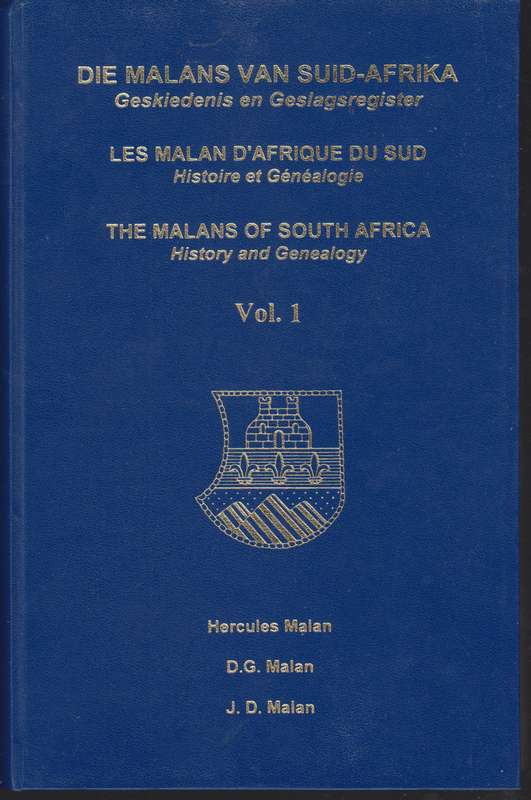 Die Malans van Suid-Afrika, Geskiedenis en Geslagsregister / Les Mal - Hercules Malan; D. G. Malan;