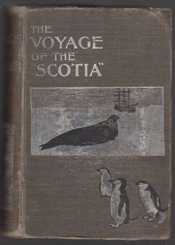 The Voyage of the Scotia. Being the Record of a Voyage of Exploratio - Brown, R. N. Rudmose; Mossma