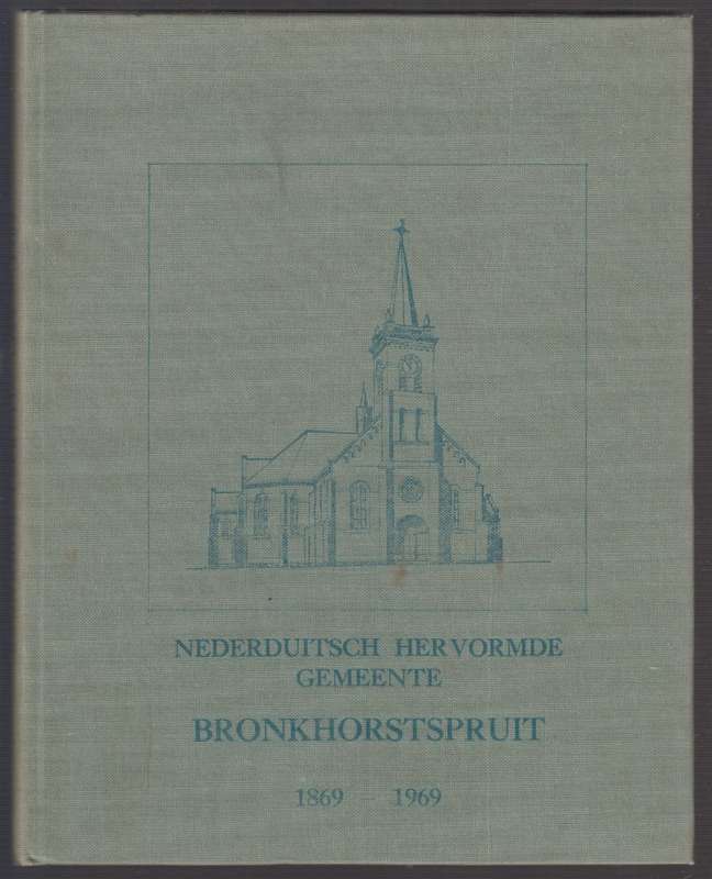 Nederduitsch Hervormde Gemeente Bronkhorstspruit 1869-1969 - MÃ¼ller, J. J. P.