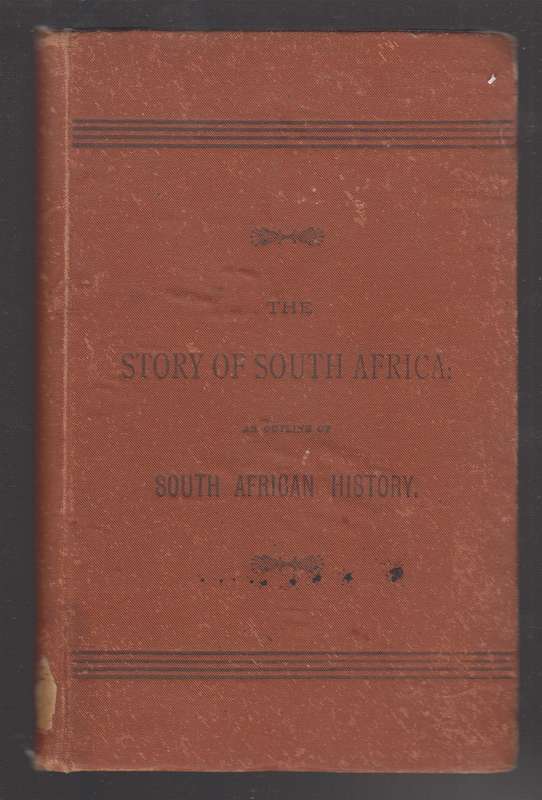 The Story of South Africa: An Outline of South African History. - Sidwell, Henry B.