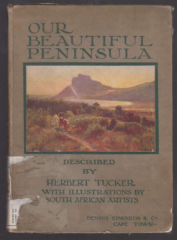 Our Beautiful Peninsula: An Appreciation of the Charms of Scenery an - Tucker, Herbert