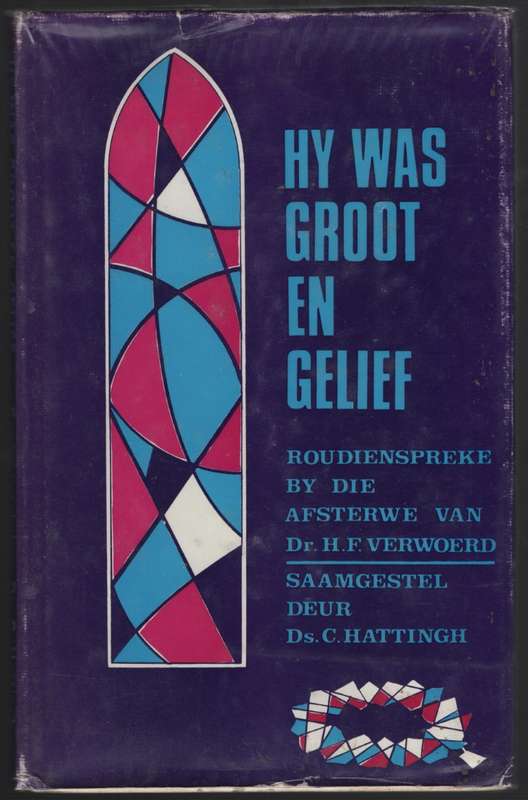 Hy was Groot en Gelief: Roudienspreke by die Afsterwe van Dr. H. F.  - Hattingh, C.
