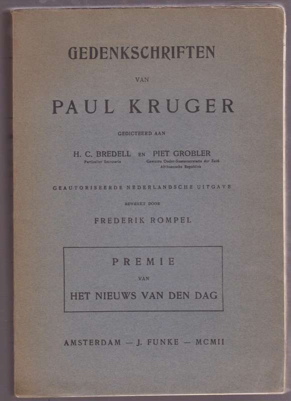 Gedenkschriften van Paul Kruger Gedicteerd aan H. C. Bredell en Piet - Rompel, Frederik