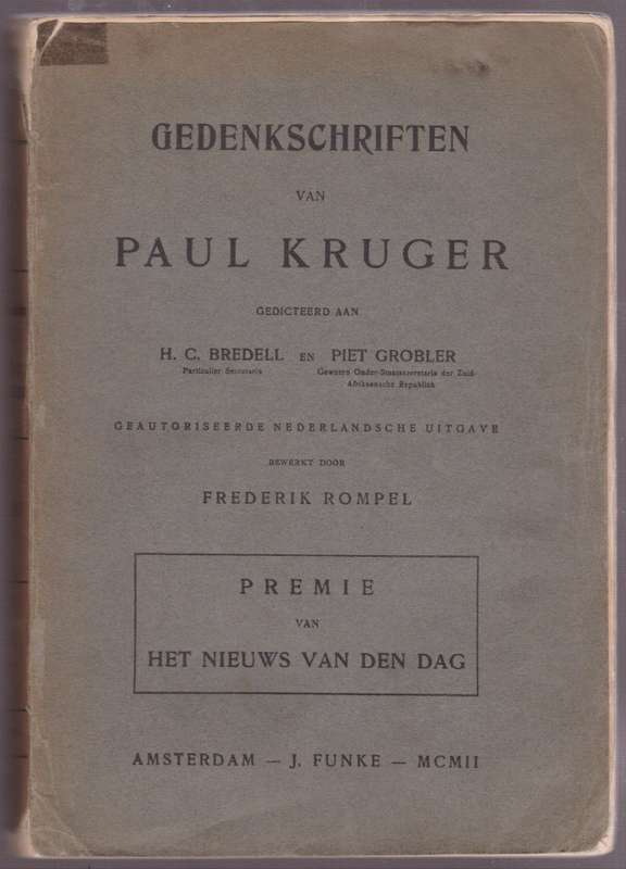 Gedenkschriften van Paul Kruger Gedicteerd aan H. C. Bredell en Piet - Rompel, Frederik