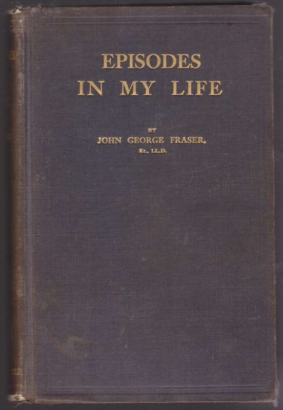 Episodes in My Life - Fraser, John George