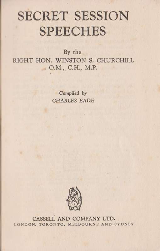 Secret Session Speeches - Churchill, Winston S.; Eade,