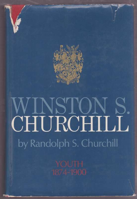 Youth: Winston S. Churchill, Volume 1. 1874-1900 - Churchill, Randolph S.
