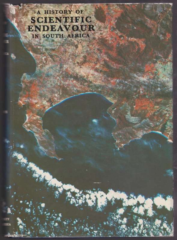 A History of Scientific Endeavour in South Africa. A Collection of E - Brown, A. C.