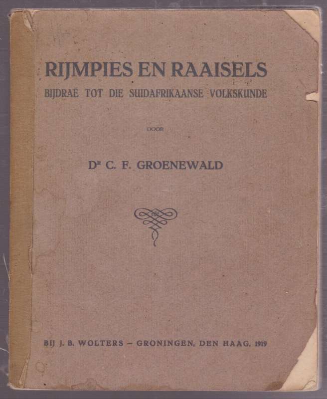 Rijmpies en Raaisels: Bijdrae tot die Suid-Afrikaanse Volkskunde - Groenewald, C. F.