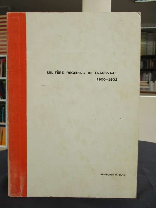 MilitÃªre Regering in Transvaal, 1900-1902 - Buys, Moonyean Hester