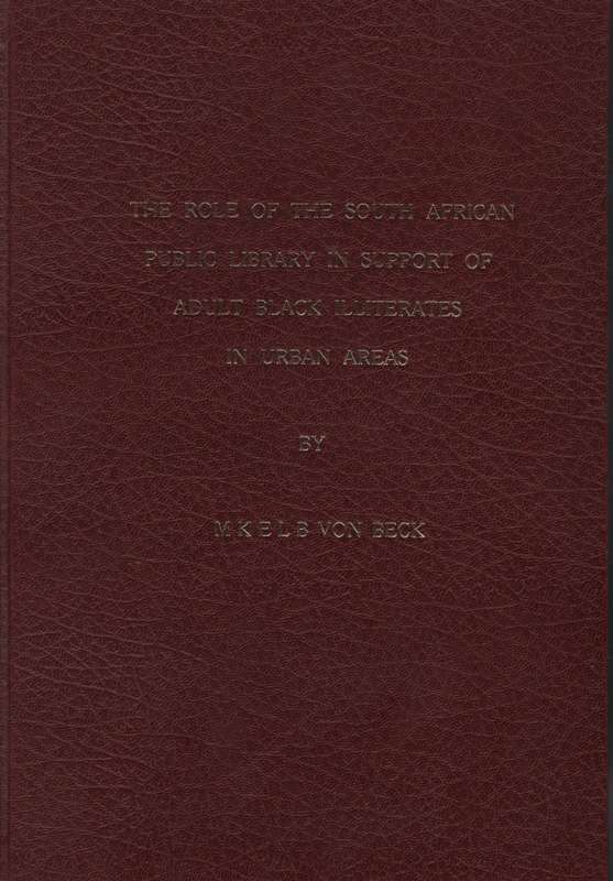 The Role of the South African Public Library in Support of Adult Bla - Von Beck, Margarethe Kunhild