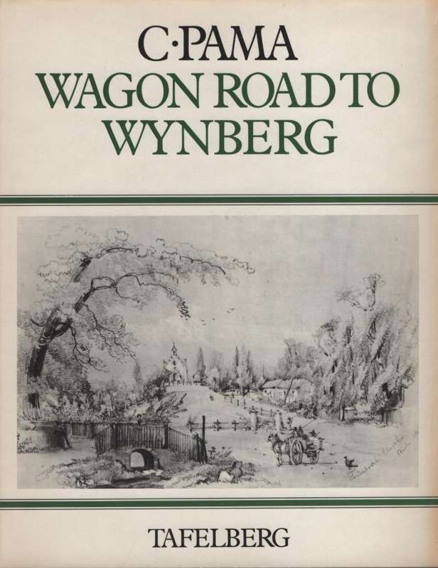 Wagon Road to Wynberg - Pama, C.