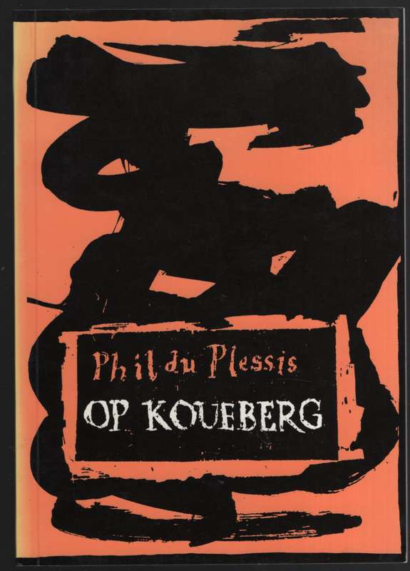 Op Koueberg: Vrye verwerkings van 40 verse deur Han-Sjan (Koue Berg) - Du Plessis, Phil; Ferguson,