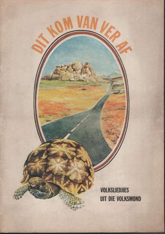 Dit Kom Van Ver Af: Volksliedjies Uit die Volksmond - Lamprecht, Chris