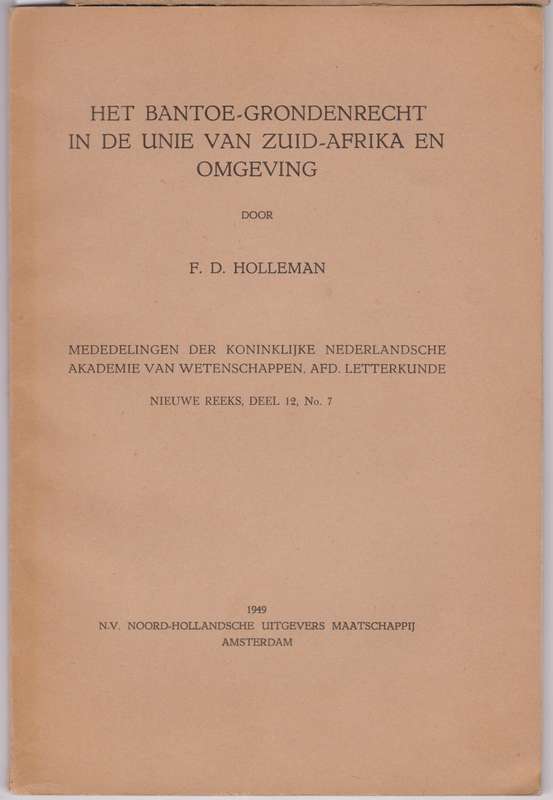 Het Bantoe-Grondenrecht in de Unie van Zuid-Afrika en Omgeving - Holleman, F. D.