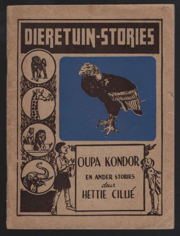 Oupa Kondor en Ander Stories - CilliÃ©, Hettie