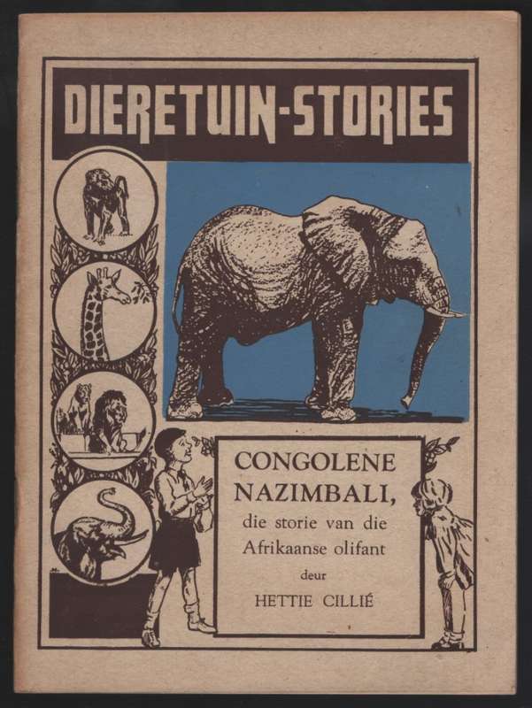 Congolene Nazimbali, die Storie van die Afrikaanse Olifant - CilliÃ©, Hettie