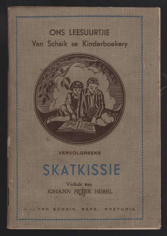 Skatkissie. Ons Leesuurtjie: Van Schaik se Kinderboekery Vervolgreek - Hebel, Johann Peter; Carinus
