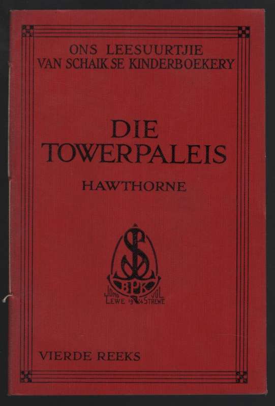 Die Towerpaleis en die Granaatpitte. Ons Leesuurtjie: Van Schaik se  - Hawthorne; Carinus, A. E.