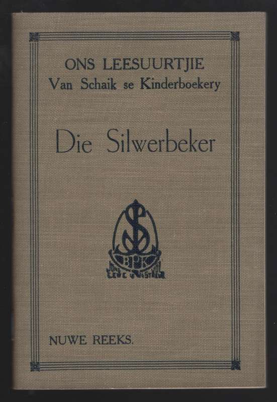 Die Silwerbeker. Ons Leesuurtjie: Van Schaik se Kinderboekery Vervol - Maree, A.