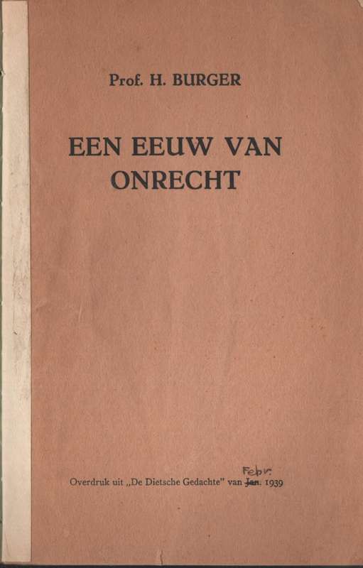Een Eeuw van Onrecht - Burger, H.